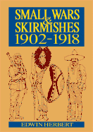 Small Wars and Skirmishes: 1902-1918