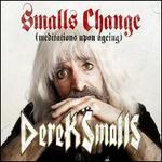 Smalls Change (Meditations Upon Ageing)