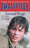 Smallville 4: Animal Rage: Smallville Young Adult Series: Book Four