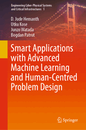 Smart Applications with Advanced Machine Learning and Human-Centred Problem Design