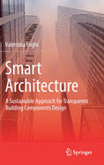 Smart Architecture - A Sustainable Approach for Transparent Building Components Design
