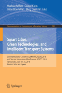 Smart Cities, Green Technologies, and Intelligent Transport Systems: 5th International Conference, Smartgreens 2016, and Second International Conference, Vehits 2016, Rome, Italy, April 23-25, 2016, Revised Selected Papers
