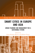 Smart Cities in Europe and Asia: Urban Planning and Management for a Sustainable Future