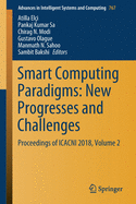 Smart Computing Paradigms: New Progresses and Challenges: Proceedings of Icacni 2018, Volume 1