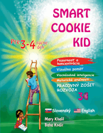 Smart Cookie Kid pre 3-4 ro n? deti Pozornos  a koncentrcia Vizulna pam?  Viacnsobn? inteligencie Motorick? zru nosti Pracovn zosit rozvoja 1A