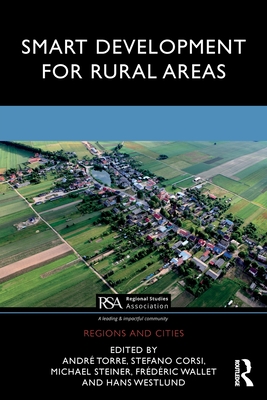 Smart Development for Rural Areas - Torre, Andr (Editor), and Corsi, Stefano (Editor), and Steiner, Michael (Editor)