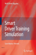 Smart Driver Training Simulation: Save Money. Prevent. - Kppler, Wolf Dieter