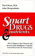 Smart Drugs & Nutrients - Dean, Ward, and Morgenthaler, John, and Morganthaler, John