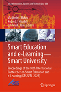 Smart Education and e-Learning-Smart University: Proceedings of the 10th International Conference on Smart Education and e-Learning (KES SEEL-2023)
