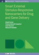 Smart External Stimulus-Responsive Nanocarriers for Drug and Gene Delivery, Second Edition