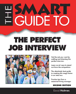 Smart Guide to the Perfect Job Interview - Second Edition