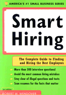 Smart Hiring: The Complete Guide to Finding and Hiring the Best Employees - Wendover, Robert W