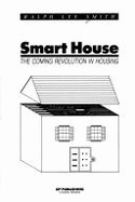 Smart House: The Coming Revolution in Housing