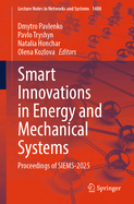 Smart Innovations in Energy and Mechanical Systems: Proceedings of Siems-2025