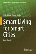 Smart Living for Smart Cities: Case Studies