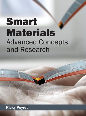 Smart Materials: Advanced Concepts and Research - Peyret, Ricky (Editor)