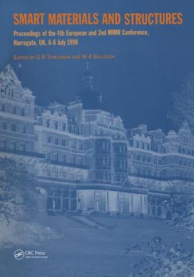 Smart Materials and Structures: Proceedings of the 4th European and 2nd Mimr Conference, Harrogate, Uk, 6-8 July 1998 - Tomlinson, G R (Editor), and Bullough, W a (Editor)