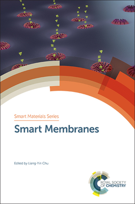 Smart Membranes - Chu, Liang-Yin, Prof. (Editor)