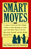 Smart Moves: 14 Steps to Keep Any Boss Happy, 8 Ways to Start Meetings on Time, and 1600 More...