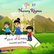 Smart Nursery Rhymes: Fun Bits of History, Ancient and New