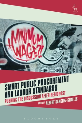 Smart Public Procurement and Labour Standards: Pushing the Discussion after RegioPost - Snchez Graells, Albert (Editor)