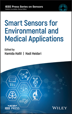 Smart Sensors for Environmental and Medical Applications - Hallil, Hamida (Editor), and Heidari, Hadi (Editor)