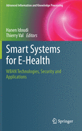 Smart Systems for E-Health: WBAN Technologies, Security and Applications