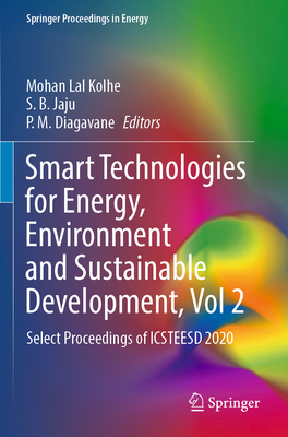 Smart Technologies for Energy, Environment and Sustainable Development, Vol 2: Select Proceedings of ICSTEESD 2020 - Kolhe, Mohan Lal (Editor), and Jaju, S. B. (Editor), and Diagavane, P. M. (Editor)