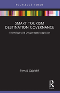 Smart Tourism Destination Governance: Technology and Design-Based Approach