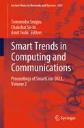 Smart Trends in Computing and Communications: Proceedings of SmartCom 2023, Volume 2