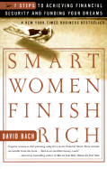 Smart Women Finish Rich: 7 Steps to Achieving Financial Security and Funding Your Dreams - Bach, David