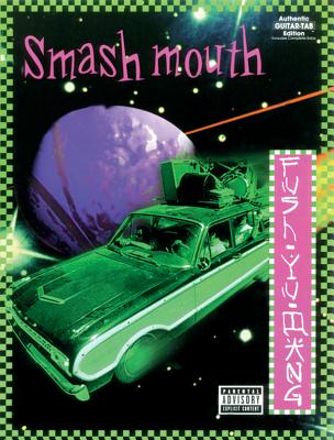 Smash Mouth -- Fush Yu Mang: Authentic Guitar Tab - Smash Mouth