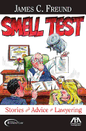 Smell Test: Stories and Advice for Lawyering