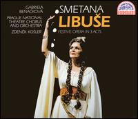 Smetana: Libuse - Antonin Svorc (bass); Eva Depoltova (soprano); Gabriela Benackov (soprano); Jana Jonasova (soprano);...