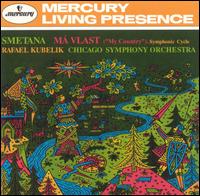 Smetana: M Vlast - Chicago Symphony Orchestra; Rafael Kubelik (conductor)
