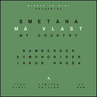 Smetana: M Vlast - Bamberger Symphoniker; Jakub Hru?a (conductor)