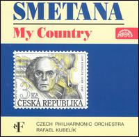 Smetana: My Country - Czech Philharmonic; Rafael Kubelik (conductor)