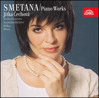 Smetana: Piano Works - Hochzeitsszenen, Stambuchbltters, Polkas - Jitka Cechov (piano)