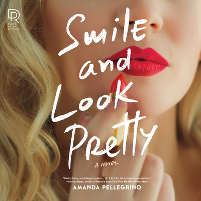 Smile and Look Pretty - Pellegrino, Amanda, and Naudus, Natalie (Read by)