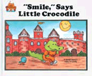 Smile," Says Little Crocodile