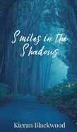 Smiles in the Shadows