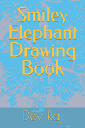 Smiley Elephant Drawing Book