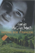 Smiling For Strangers - Hicyilmaz, Gaye