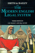 Smith and Bailey on the Modern English Legal System - Smith, P.F., and Bailey, S. H., and Gunn, M.J. (Revised by)