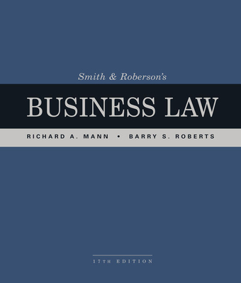 Smith and Roberson's Business Law - Mann, Richard A, and Roberts, Barry S
