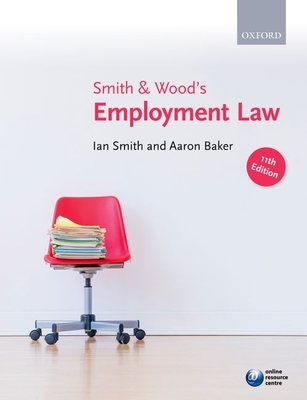 Smith & Wood's Employment Law - Smith, Ian, and Baker, Aaron