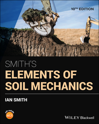 Smith's Elements of Soil Mechanics - Smith, Ian