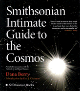 Smithsonian Intimate Guide to the Cosmos: Visualizing the New Realities of Space