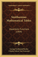 Smithsonian Mathematical Tables: Hyperbolic Functions (1909)