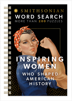 Smithsonian Word Search Inspiring Women Who Shaped American History - Parragon Books (Editor), and Smithsonian (Photographer), and Fliege, Cynthia (Designer)